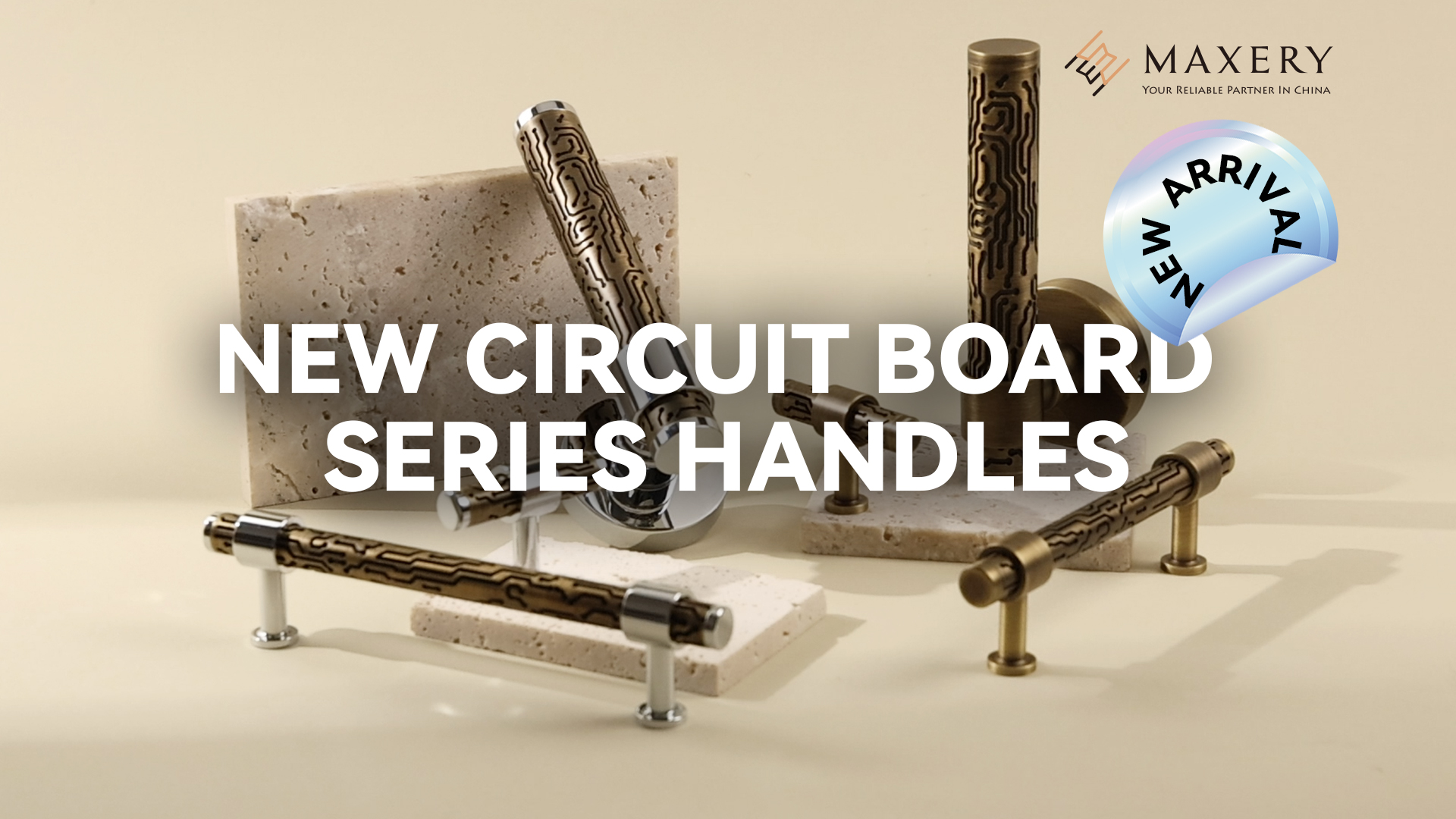 Maxery New Arrival product introduction-Circuit board Series handle